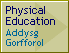 Physical Education/Addysg Gorfforol