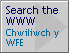 Search the WWW/Chwiliwch y WFE